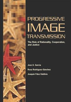 Progressive Image Transmission: The Role of Rationality, Cooperation, and Justice